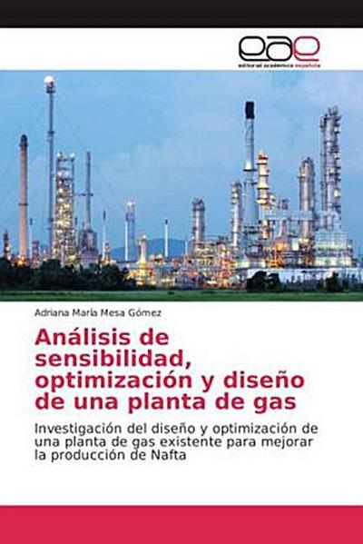 Análisis de sensibilidad, optimización y diseño de una planta de gas