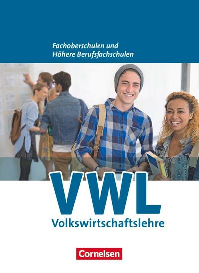 Wirtschaft für Fachoberschulen und Höhere Berufsfachschulen. VWL. Allgemeine Ausgabe