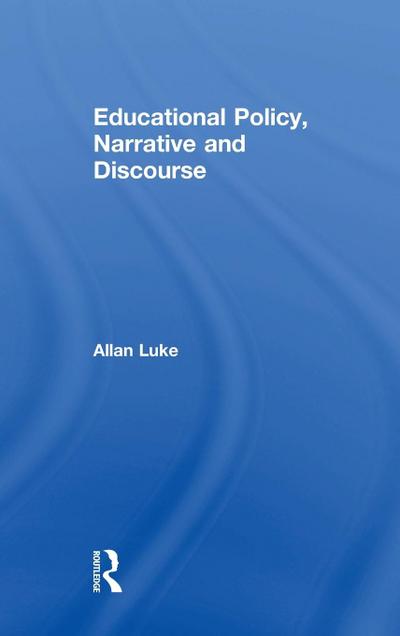Educational Policy, Narrative and Discourse