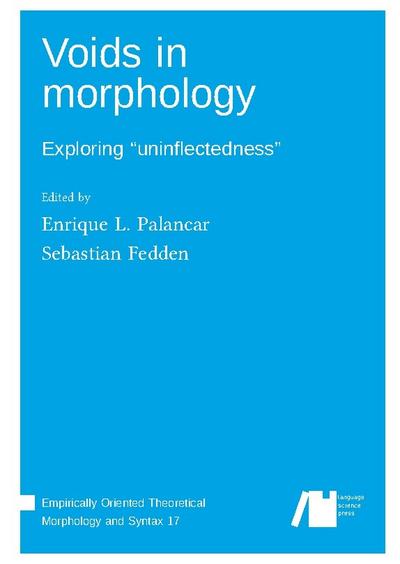 Voids in morphology : Exploring "uninflectedness"