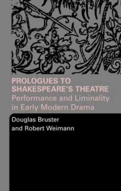 Prologues to Shakespeare’s Theatre