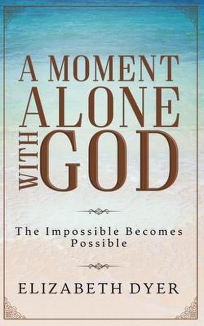 A Moment Alone with God