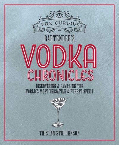 The Curious Bartender’s Vodka Chronicles