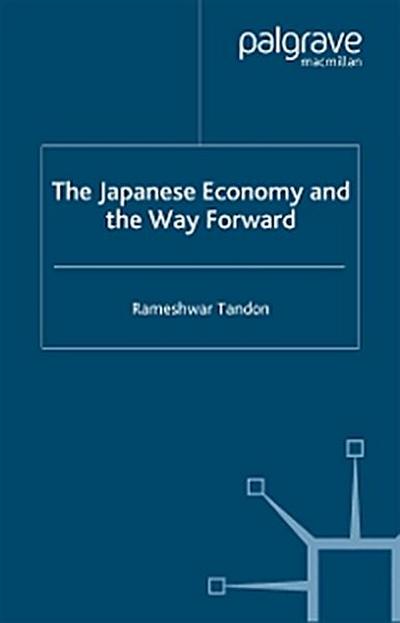 The Japanese Economy and the Way Forward