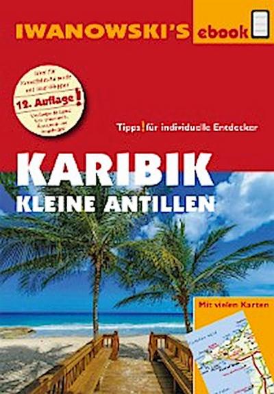 Karibik - Kleine Antillen - Reiseführer von Iwanowski