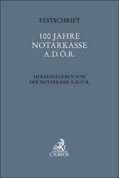 Festschrift 100 Jahre Notarkasse A.d.ö.R.