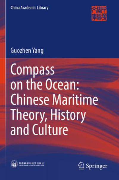 Compass on the Ocean: Chinese Maritime Theory, History and Culture