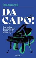 Da capo! Eine andere Geschichte der Klassik in 66 Erzählungen