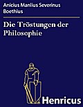 Die Tröstungen der Philosophie