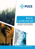 PUCE Laudato Si’. Reflexiones académicas sobre el compromiso y acción institucional