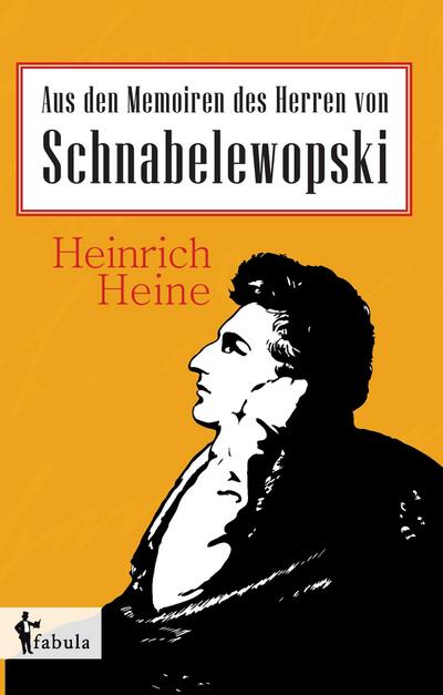 Heine, H: Aus den Memoiren des Herren von Schnabelewopski