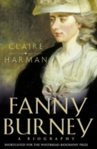 Fanny Burney: A biography (Text Only)
