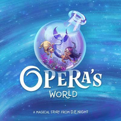 Opera’s World: A Magical Story