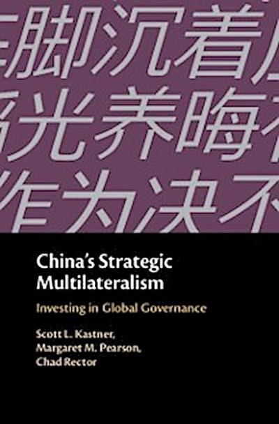 China’s Strategic Multilateralism