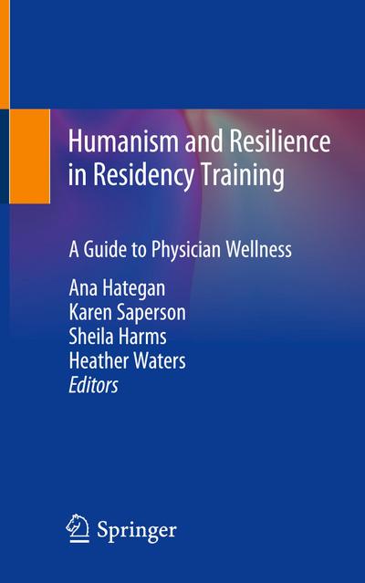 Humanism and Resilience in Residency Training