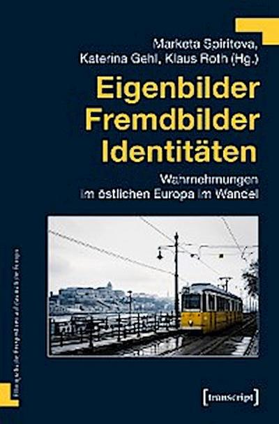 Eigenbilder – Fremdbilder – Identitäten