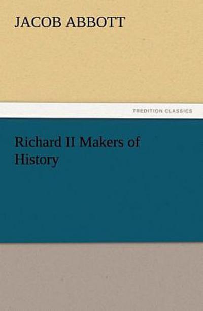 Richard II Makers of History