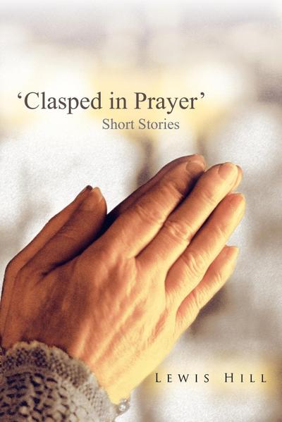 ’Clasped in Prayer’