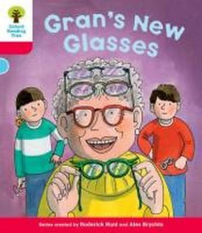 Oxford Reading Tree: Level 4: Decode and Develop Gran’s New Glasses