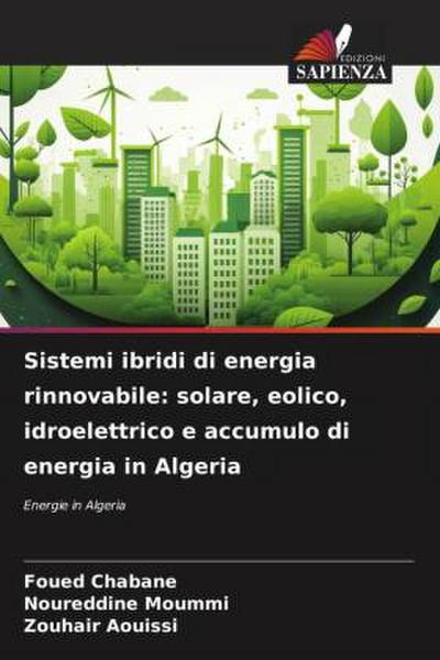 Sistemi ibridi di energia rinnovabile: solare, eolico, idroelettrico e accumulo di energia in Algeria