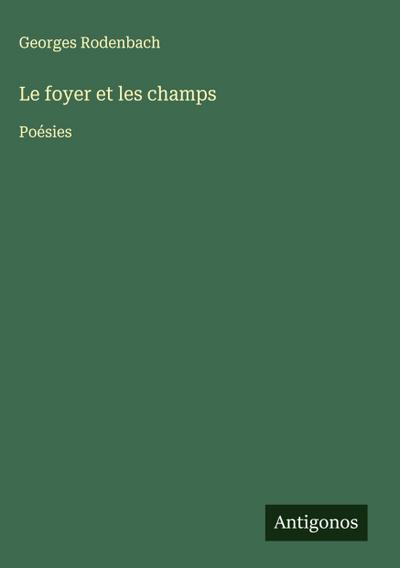 Le foyer et les champs