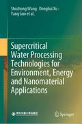 Supercritical Water Processing Technologies for En