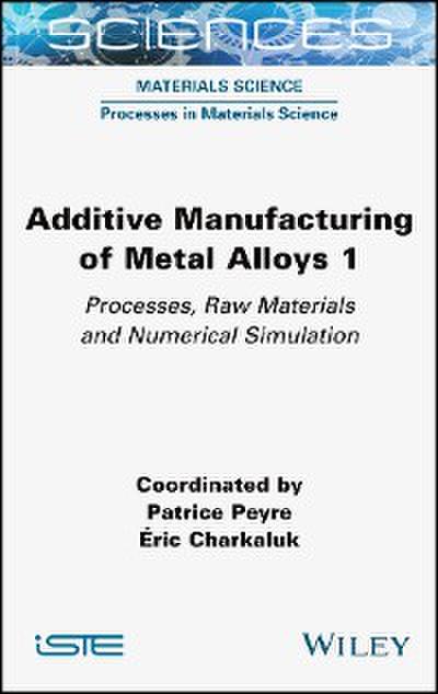 Additive Manufacturing of Metal Alloys 1
