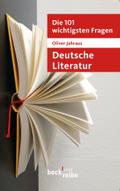 Die 101 wichtigsten Fragen - Deutsche Literatur