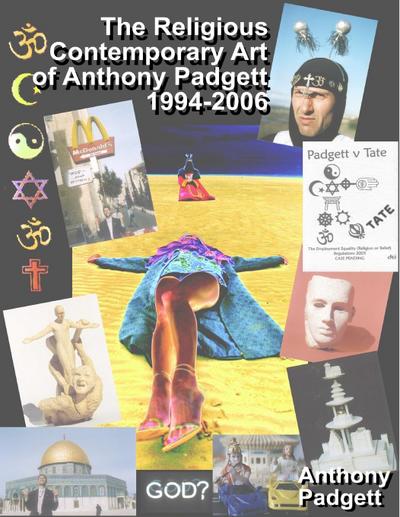 The Religious Contemporary Art of Anthony Padgett 1994-2006
