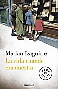 La vida cuando era nuestra