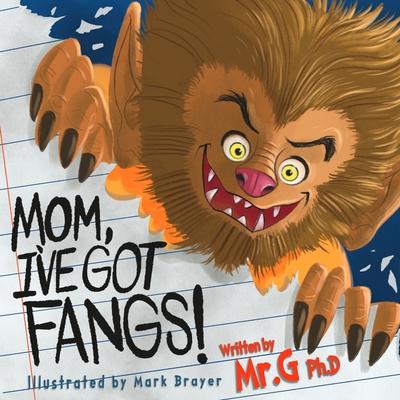 Mom, I’ve Got Fangs!