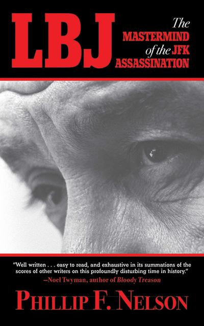 Lbj: The MasterMind of the JFK Assassination