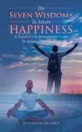 The Seven  Wisdoms  to Attain  Happiness