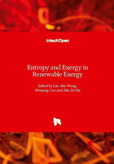 Entropy and Exergy in Renewable Energy
