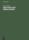 Der Ring des Nibelungen Herbert Huber Author