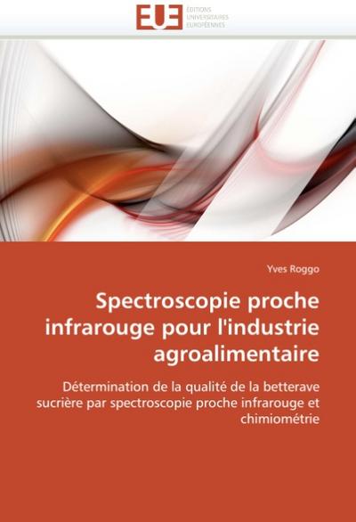 Spectroscopie Proche Infrarouge Pour l'Industrie Agroalimentaire - Roggo-Y