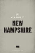 The WPA Guide to New Hampshire