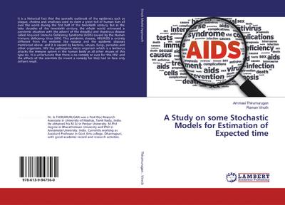 A Study on some Stochastic Models for Estimation of Expected time