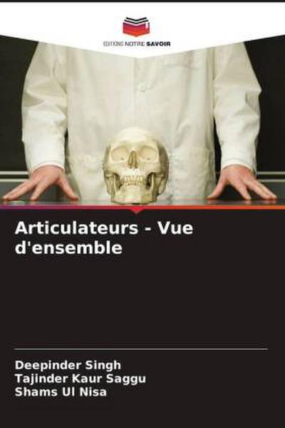 Articulateurs - Vue d’ensemble