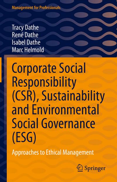 Corporate Social Responsibility (CSR), Sustainability and Environmental Social Governance (ESG)