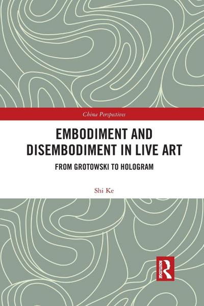 Embodiment and Disembodiment in Live Art