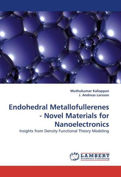 Endohedral Metallofullerenes - Novel Materials for Nanoelectronics