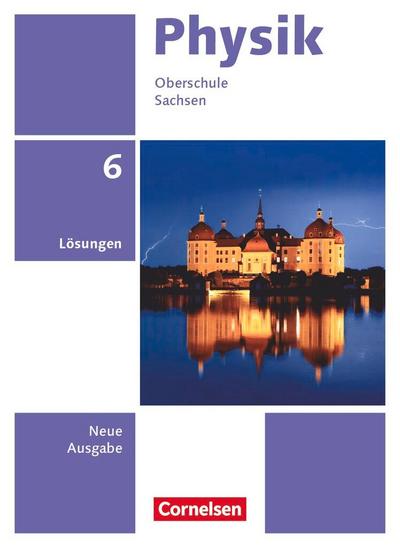 Physik 6. Schuljahr. Sachsen - Lösungen zum Schülerbuch