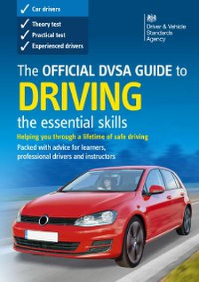 Official DVSA Guide to Driving - the essential skills (8th edition)
