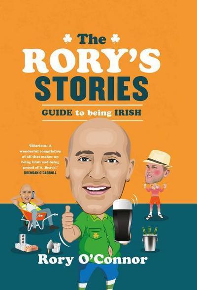 The Rory’s Stories Guide to Being Irish