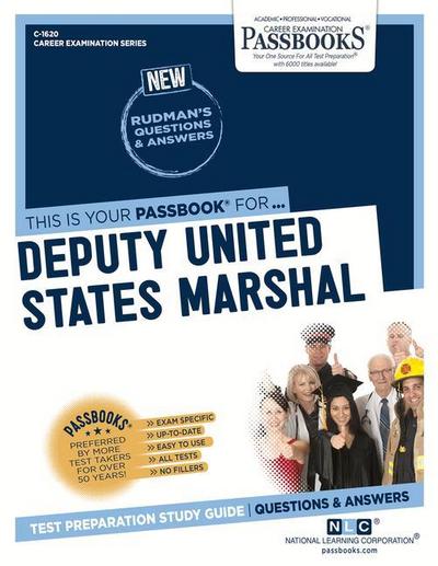 Deputy United States Marshal (C-1620): Passbooks Study Guide Volume 1620