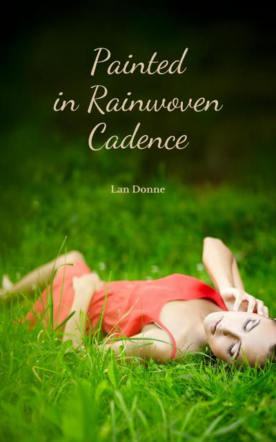 Painted in Rainwoven Cadence