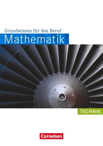 Mathematik Grundwissen für den Beruf. Arbeitsbuch Technik