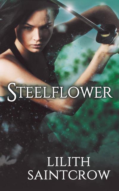 Steelflower (The Steelflower Chronicles)