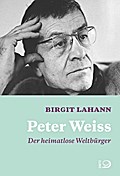 Peter Weiss: Der heimatlose Weltbürger